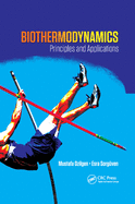 Biothermodynamics: Principles and Applications