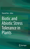 Biotic and Abiotic Stress Tolerance in Plants