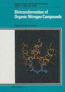 Biotransformation of Organic Nitrogen Compounds