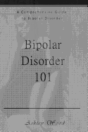 Bipolar Disorder 101: A Comprehensive Guide to Bipolar Disorder
