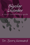 Bipolar Disorder: a short introductory guide