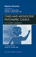 Bipolar Disorder, an Issue of Child and Adolescent Psychiatric Clinics: Volume 18-2