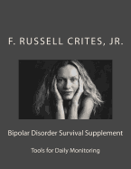 Bipolar Disorder Survival Supplement: Tools for Daily Monitoring