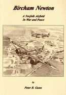 Bircham Newton: A Norfolk Airfield in War and Peace
