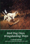 Bird Dog Days, Wingshooting Ways