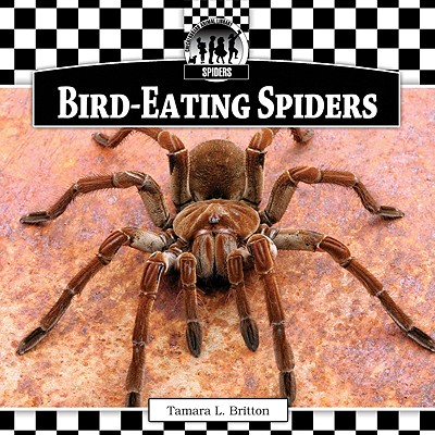 Bird-Eating Spiders - Britton, Tamara L