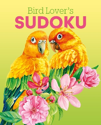 Bird Lover's Sudoku: Over 150 Puzzles - Saunders, Eric