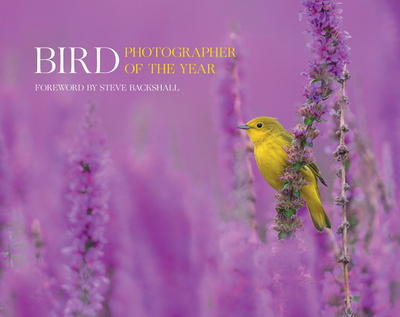 Bird Photographer of the Year: Collection 7 - Bird Photographer of the Year, and Backshall, Steve (Foreword by)