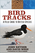 Bird Tracks: A Field Guide to British Species