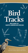 Bird Tracks: Includes 55 North American Species