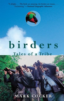 Birders: Tales of a Tribe - Cocker, Mark