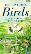 Birds: A Guide Book to British Birds