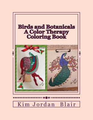 Birds and Botanicals - Blair, Kim Jordan