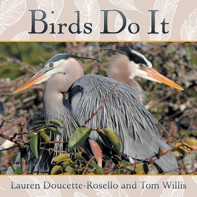 Birds Do It - Doucette-Rosello, Lauren, and Willis, Tom