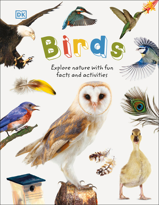 Birds: Explore Nature with Fun Facts and Activities - DK