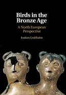 Birds in the Bronze Age: A North European Perspective
