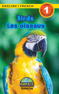 Birds / Les oiseaux: Bilingual (English / French) (Anglais / Franais) Animals That Make a Difference! (Engaging Readers, Level 1)