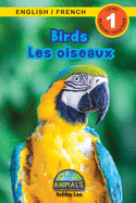 Birds / Les oiseaux: Bilingual (English / French) (Anglais / Fran?ais) Animals That Make a Difference! (Engaging Readers, Level 1)