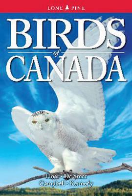 Birds of Canada - Hoar, Tyler, and De Smet, Ken, and Campbell, Wayne, PhD