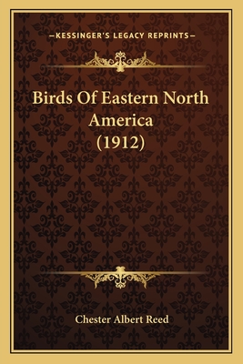 Birds of Eastern North America (1912) - Reed, Chester Albert