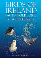 Birds of Ireland: Facts, Folklore & History