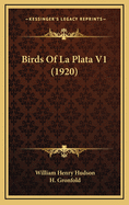 Birds of La Plata V1 (1920)