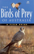 Birds of Prey of Australia: A Field Guide