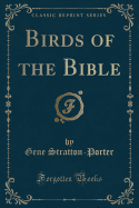 Birds of the Bible (Classic Reprint)