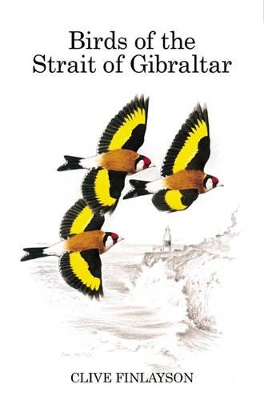 Birds of the Strait of Gibraltar - Finlayson, Clive, Prof.