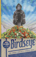 Birdseye: The Adventures of a Curious Man