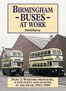 Birmingham Buses at Work: Replacement, Expansion and Reassessment, 1942-69