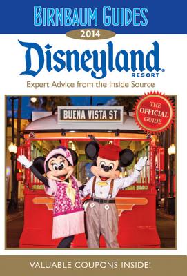 Birnbaum's Disneyland Resort 2014 - Birnbaum Guides