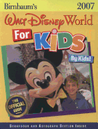 Birnbaum's Walt Disney World for Kids, by Kids 2007 - Disney Book Group, and Birnbaum Guides