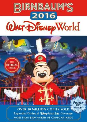 Birnbaum's Walt Disney World: The Official Guide - Birnbaum Guides