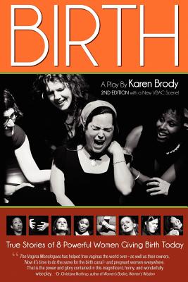 Birth: A Play By Karen Brody - Brody, Karen