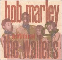 Birth of a Legend - Bob Marley & the Wailers