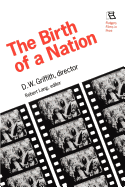 Birth of a Nation: D.W. Griffith, Director