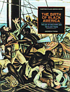 Birth of Black America - Frank, Andrew, and Carson, Clayborne, Ph.D. (Editor), and Hine, Darlene Clark (Editor)