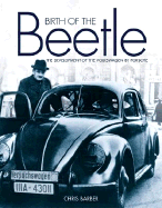 Birth of the Beetle: The Development of the Volkswagen by Porsche