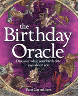 Birthday Oracle: Discover What Your Birth Date Reveals about You