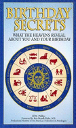 Birthday Secrets: What the Heavens Reveal about You and Your Birthday
