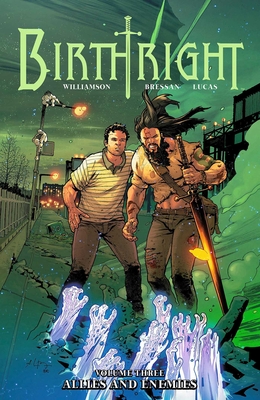 Birthright Volume 3: Allies and Enemies - Williamson, Joshua, and Bressan, Andrei, and Lucas, Adriano