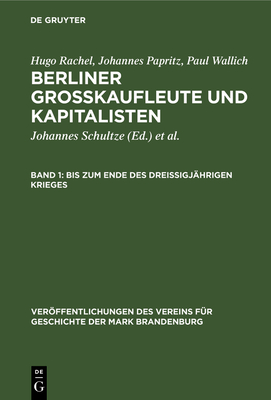 Bis Zum Ende Des Dreiigjhrigen Krieges - Schultze, Johannes (Editor), and Wallich, Henry C (Editor), and Heinrich, Gerd (Editor)