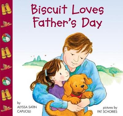 Biscuit Loves Father's Day - Capucilli, Alyssa Satin