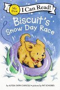 Biscuit's Snow Day Race: A Winter and Holiday Book for Kids