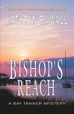 Bishop's Reach - Wall, Kathryn R