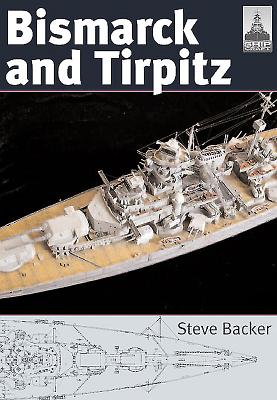 Bismarck and Tirpitz - Backer, Steve