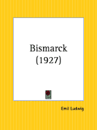 Bismarck - Ludwig, Emil