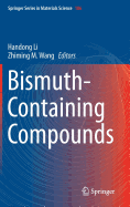 Bismuth-Containing Compounds - Li, Handong (Editor), and Wang, Zhiming M (Editor)