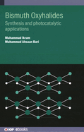 Bismuth Oxyhalides: Synthesis and photocatalytic applications